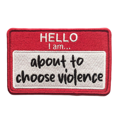 Hello, I am About to Choose Violence Patch