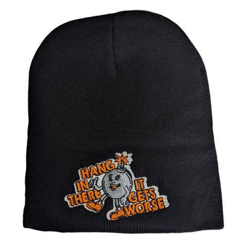 Hang In There It Gets Worse Beanie - The Original Underground