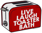 Live Laugh Toaster Bath Patch - The Original Underground