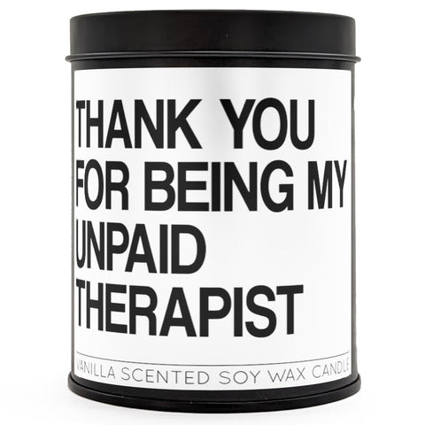 Thank You for Being My Unpaid Therapist Scented Candle - The Original Underground