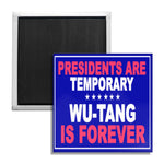 Wu - Tang is Forever Fridge Magnet - The Original Underground