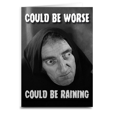 Young Frankenstein Inspired "Could Be Worse, Could Be Raining" Card - The Original Underground